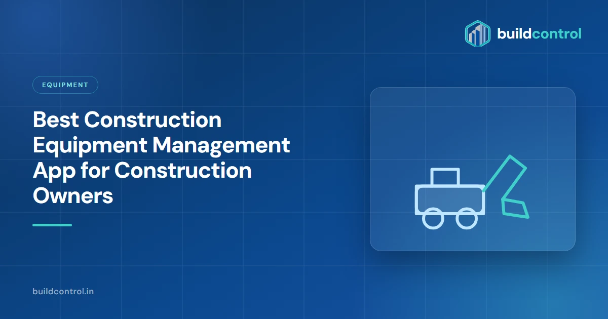 Best Construction Equipment Management App for Construction Owners